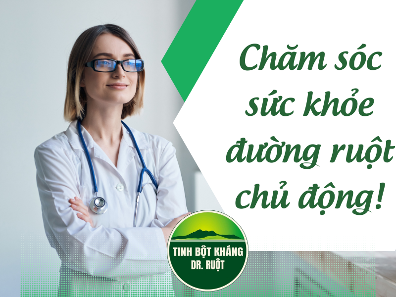 Chăm sóc sức khỏe đường ruột chủ động